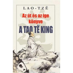 Az út és az ige könyve - A Tao Te King