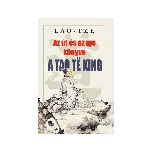 Az út és az ige könyve - A Tao Te King