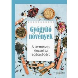   Gyógyító növények - A természet kincsei az egészségért