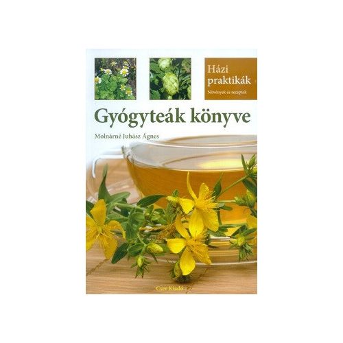 Gyógyteák könyve /Házi praktikák