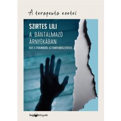   A bántalmazó árnyékában - Kiút a traumából az EMDR módszerével - A terapeuta esetei