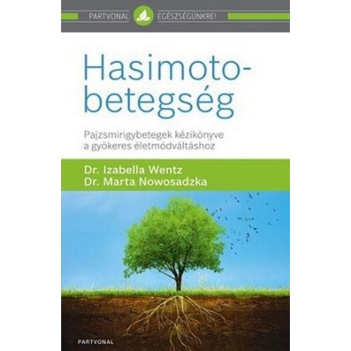 Hasimoto-betegség - Pajzsmirigybetegek kézikönyve...