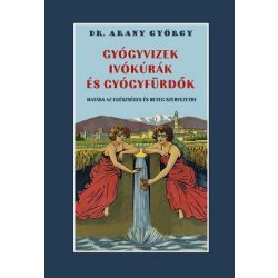   Gyógyvizek ivókúrák és gyógyfürdők hatása az egészséges és beteg szervezetre