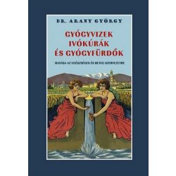  Gyógyvizek ivókúrák és gyógyfürdők hatása az egészséges és beteg szervezetre