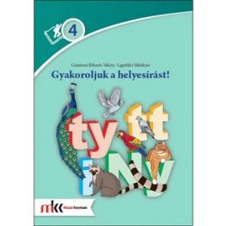 Gyakoroljuk a helyesírást! 4. osztály 