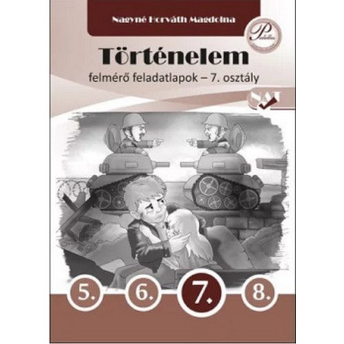 Történelem felmérő feladatlapok 7. osztály