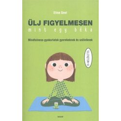   Ülj figyelmesen, mint egy béka /Mindfulness-gyakorlatok gyerekeknek és szüleiknek cd-melléklettel