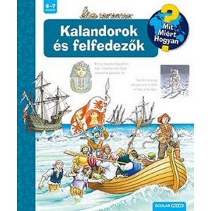 Kalandorok és felfedezők - Mit? Miért? Hogyan?