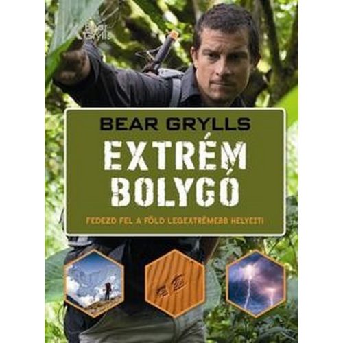 Extrém bolygó - Fedezd fel a Föld legextrémebb helyeit!