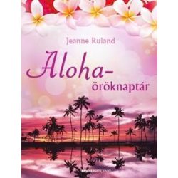 Aloha-Öröknaptár /A ho'oponopono üzenetével+CD