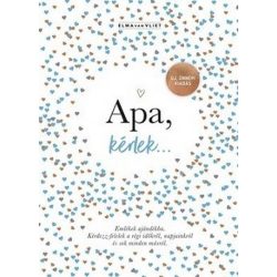   Apa, kérlek... / Emlékek ajándékba - Új, ünnepi kiadás
