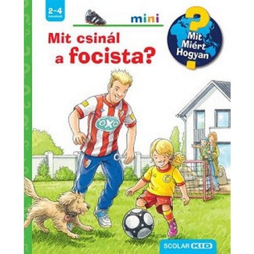 Mit csinál a focista - Mit? Miért? Hogyan? Mini 78.
