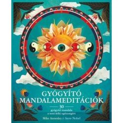  Gyógyító Mandalameditációk - 30 gyógyító mandala a testi-lelki egészségért