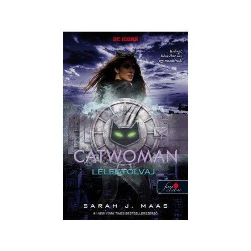 Catwoman - Macskanő: Lélektolvaj /DC legendák 1.