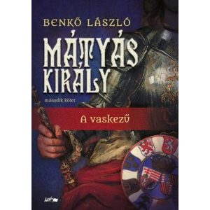 Mátyás király II. - A vaskezű