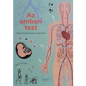 Az emberi test - Rejtélyek és érdekességek az emberi testről
