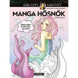 Manga hősnők - Színezőkönyv - Kreatív kikötő