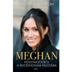 Meghan - Hollywoodból a Buckingham-palotába