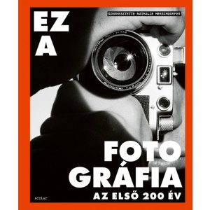 Ez a fotográfia - Az első 200 év