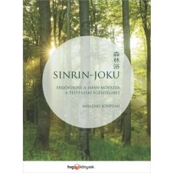   Sinrin-joku - Erdőfürdő, a japán módszer a testi-lelki egészséghez