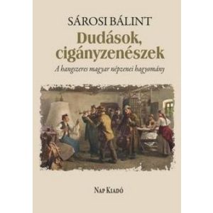 Dudások, cigányzenészek - A hangszeres magyar népzenei hagyomány