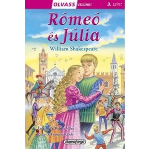Rómeó És Júlia - Olvass velünk! 3. szint