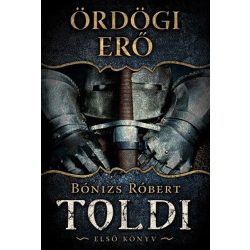 Ördögi erő - Toldi első könyv