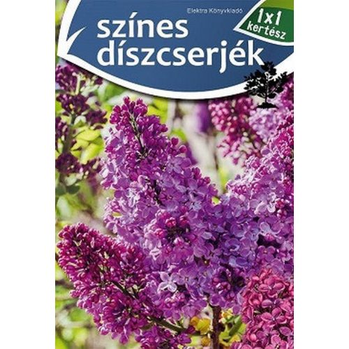 Színes díszcserjék /1x1 kertész