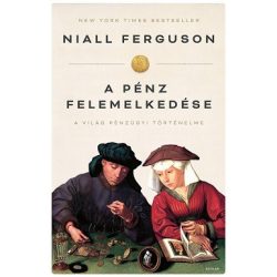 A pénz felemelkedése -  A világ pénzügyi történelme