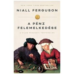 A pénz felemelkedése -  A világ pénzügyi történelme