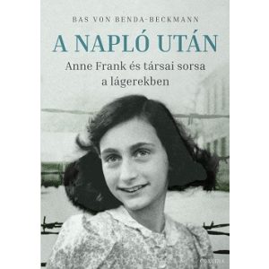 A Napló után - Anne Frank és társai sorsa a lágerekben