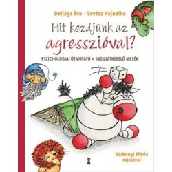 Mit kezdjünk az agresszióval?