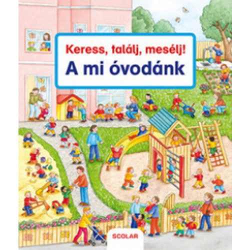 A mi óvodánk - Keress, találj, mesélj! 