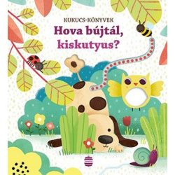 Hova bújtál, kiskutyus? - Kukucs-könyvek