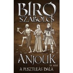 Anjouk IX. - A pusztulás dala