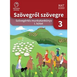 Szövegről szövegre. Szövegértés munkatankönyv 3. osztály I. kötet