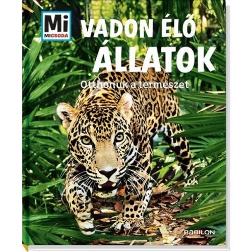 Vadon élő állatok - Otthonuk a természet