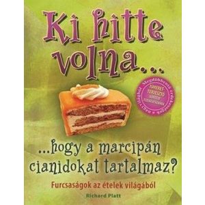 Ki hitte volna...hogy a marcipán cianidokat tartalmaz?