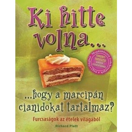 Ki hitte volna...hogy a marcipán cianidokat tartalmaz?