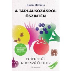  A táplálkozásról őszintén - Egyenes út a hosszú élethez