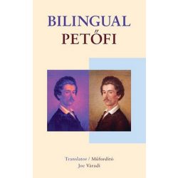   Bilingual Petőfi - Petőfi Sándor és Szendrey Júlia versei angol és magyar nyelven
