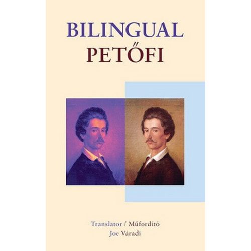 Bilingual Petőfi - Petőfi Sándor és Szendrey Júlia versei angol és magyar nyelven