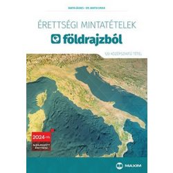   Érettségi mintatételek földrajzból (120 középszintű tétel) - 2024-től érvényes