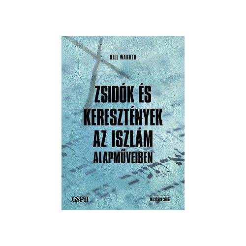 Zsidók és keresztények az iszám alapműveiben - Második szint		