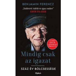 Mindig csak az igazat! - Száz év bölcsessége