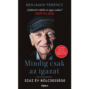 Mindig csak az igazat! - Száz év bölcsessége