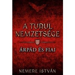 A turul nemzetsége 1. - Árpád és fiai