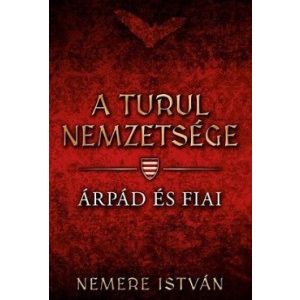 A turul nemzetsége 1. - Árpád és fiai