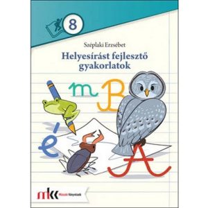 Helyesírást fejlesztő gyakorlatok 8. évfolyam
