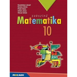 Sokszínű matematika tankönyv 10.o. MS-2310U